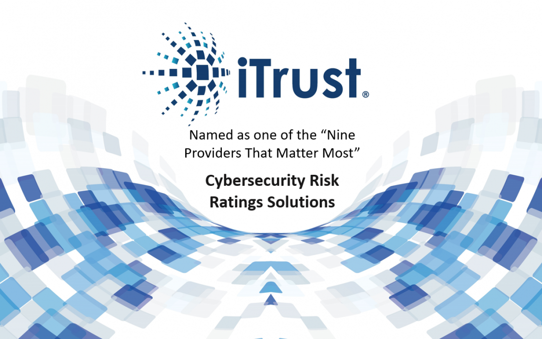 iTrust Recognized in Independent Research Firm Report